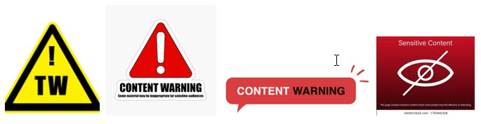 various warning icons and images to alert readers of upcoming triggering content are shown